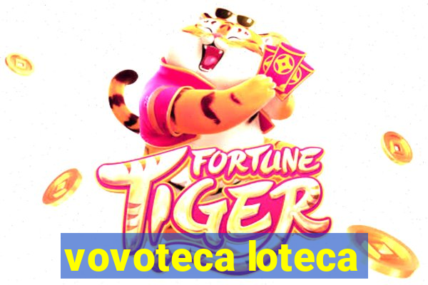 vovoteca loteca